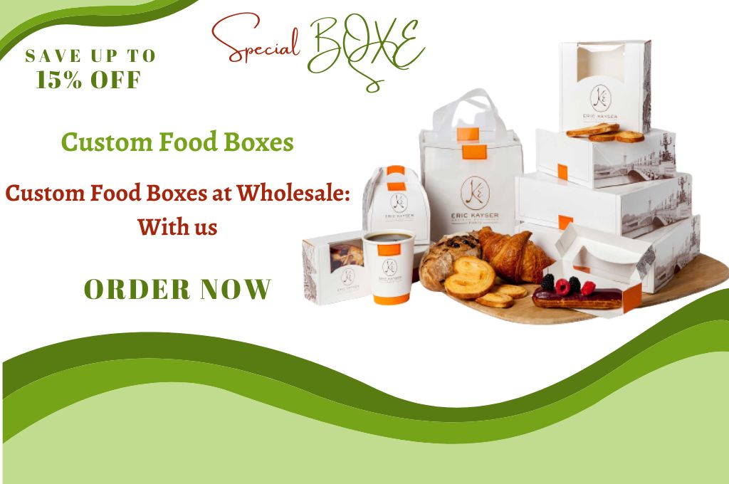 Custom Food Boxes at Wholesale: With us