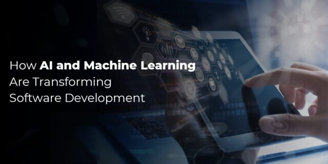 AI & Machine Learning Are Transforming Software Development Software Development