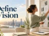 Define Vision: How to Create a Clear Direction for Your Business and Team Define Vision