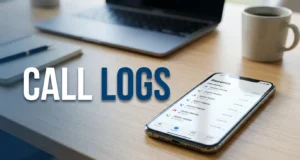 Call Logs Explained: A Detailed Guide to Call History, Missed Calls, Caller Information, Record Management, and Phone Privacy Call logs